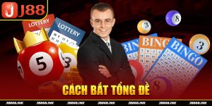 Cách Bắt Tổng Đề - Bí Quyết Soi Cầu Xổ Số J88 Chuẩn Xác