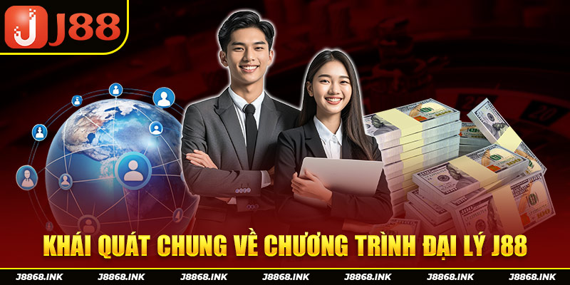 Thông tin khái quát chung về đại lý J88 cho những ai đang tìm hiểu