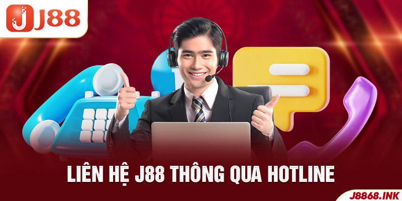 Cách liên hệ J88 nhanh nhất đó là gọi vào hotline