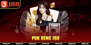 Pok Deng J88: Hướng Dẫn Làm Quen Tựa Game Bài Thái Lan